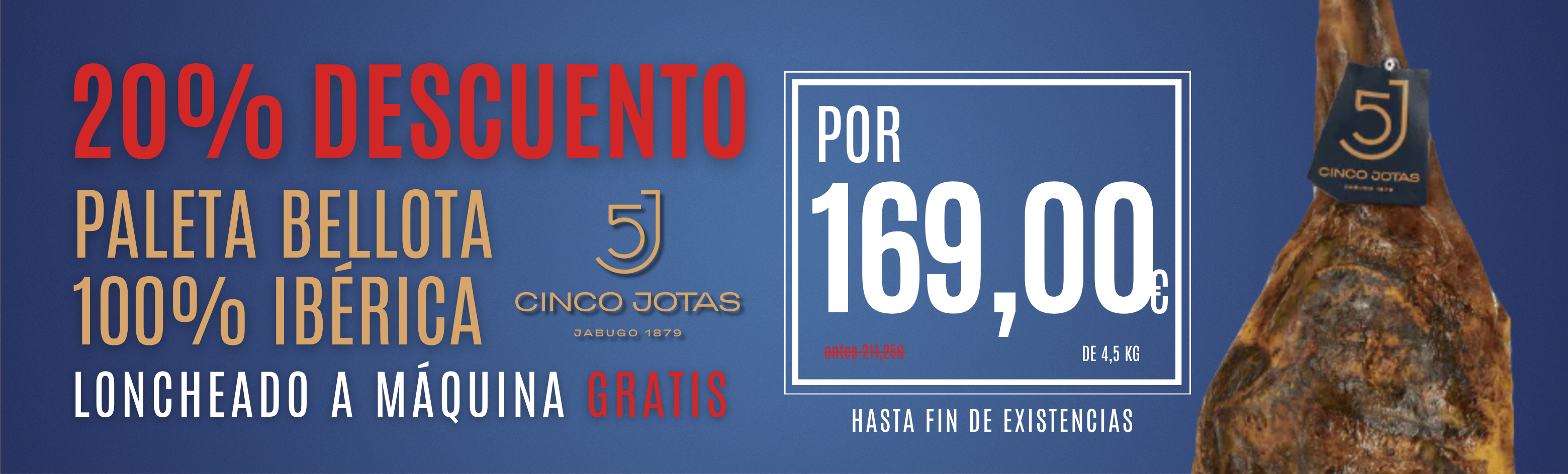 Paleta 5 Jotas por 169&euro; Loncheada a M&aacute;quina GRATIS